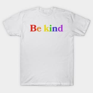 Be Kind Rainbow Design T-Shirt
